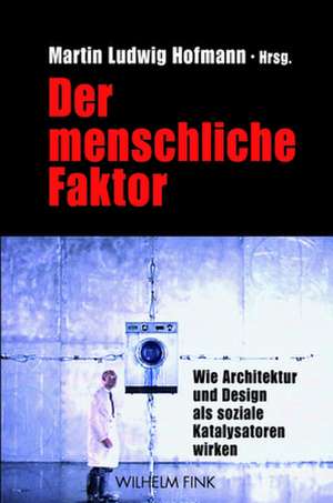 Der menschliche Faktor de Martin Ludwig Hofmann