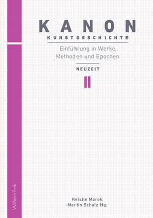 Kanon Kunstgeschichte 2. Einführung in Werke, Methoden und Epochen de Kristin Marek