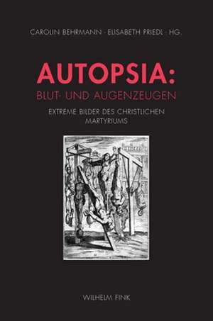 Autopsia: Blut- und Augenzeugen de Carolin Behrmann