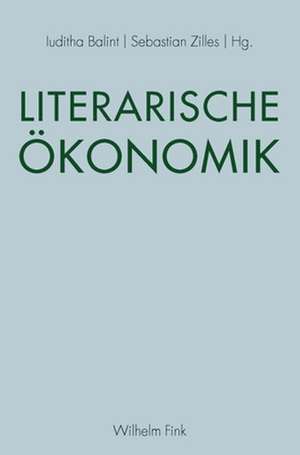 Literarische Ökonomik de Iuditha Balint