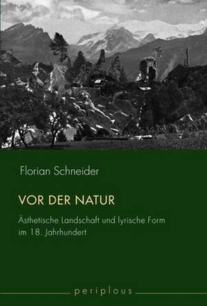 Vor der Natur de Florian Schneider