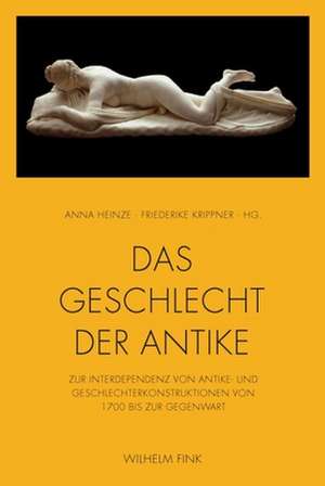 Das Geschlecht der Antike de Anna Heinze