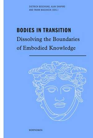 Bodies in Transition de Dietrich Boschung