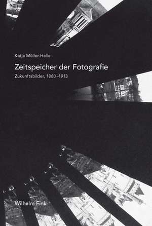 Zeitspeicher der Fotografie de Katja Müller-Helle