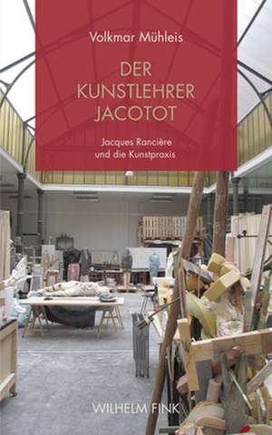 Der Kunstlehrer Jacotot de Volkmar Mühleis