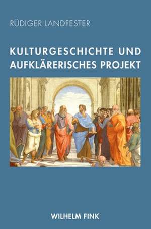 Kulturgeschichte und aufklärerisches Projekt de Rüdiger Landfester