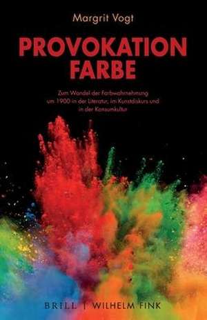 Provokation Farbe de Margrit Vogt