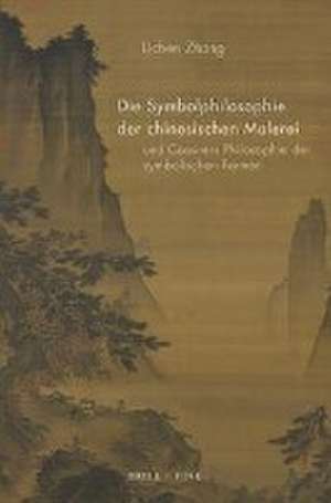 Die Symbolphilosophie der chinesischen Malerei und Cassirers Philosophie der symbolischen Formen de Lichen Zhang