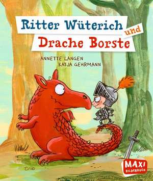 Ritter Wüterich und Drache Borste de Annette Langen