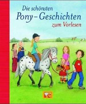 Die schönsten Pony-Geschichten zum Vorlesen de Eva-Maria Kulka