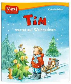 Tim wartet auf Weihnachten de Katharina Wieker