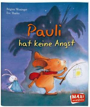 Pauli hat keine Angst! de Brigitte Weninger