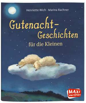 MAXI Gutenacht-Geschichten für die Kleinen de Henriette Wich