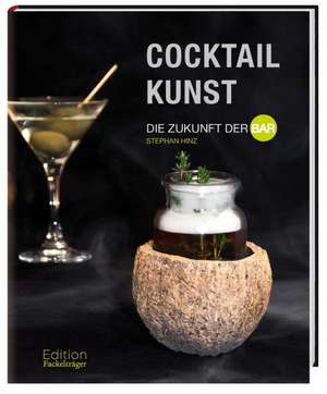 Cocktailkunst - Die Zukunft der Bar de Stephan Hinz