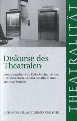 Diskurse des Theatralen de Erika Fischer-Lichte