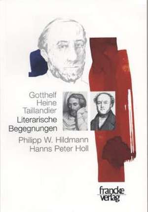 Gotthelf - Heine - Taillandier de Philipp W. Hildmann