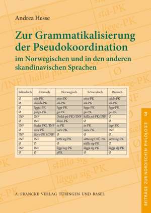 Zur Grammatikalisierung der Pseudokoordination im Norwegischen und in den anderen skandinavischen Sprachen de Andrea Hesse