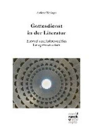 Gottesdienst in der Literatur de Andreas Bieringer