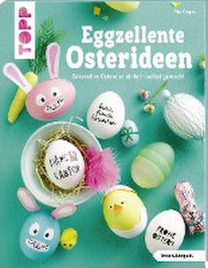 Eggzellente Osterideen (kreativ.kompakt) de Pia Deges