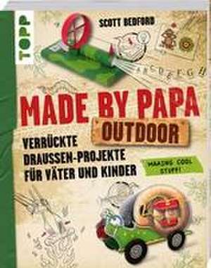 Made by Papa Outdoor de Scott Bedford