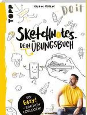 Sketchnotes - Dein Übungsbuch mit Mister Maikel de Michael Geiß-Hein