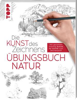 Die Kunst des Zeichnens - Natur Übungsbuch de Frechverlag