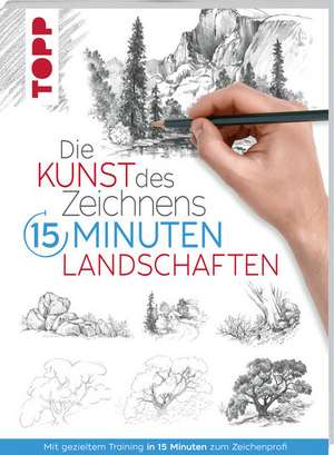 Die Kunst des Zeichnens 15 Minuten - Landschaften de Frechverlag