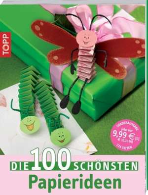 Die 100 schönsten Papierideen