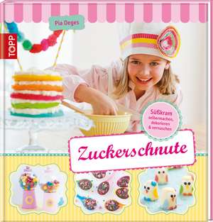 Zuckerschnute de Pia Deges