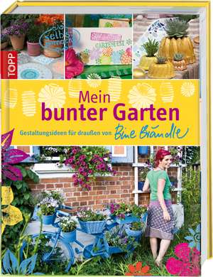 Mein bunter Garten de Sabine Brändle