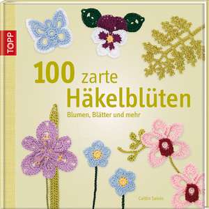 100 zarte Häkelblüten de Caitlin Sainio