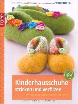 Kinderhausschuhe stricken und verfilzen de Frederike Pfund