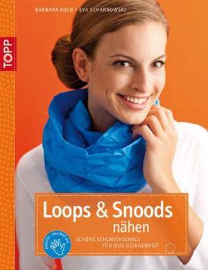 Loops & Snoods nähen de Barbara Koch