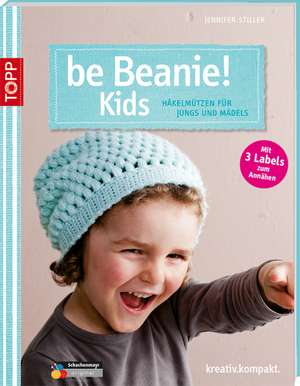 be Beanie! Kids de Jennifer Stiller