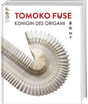 Tomoko Fuse: Königin des Origami de Frechverlag