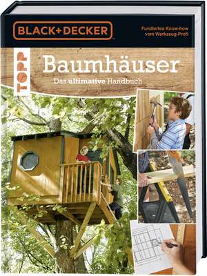 Baumhäuser. Das ultimative Handbuch de Phillip Schmidt