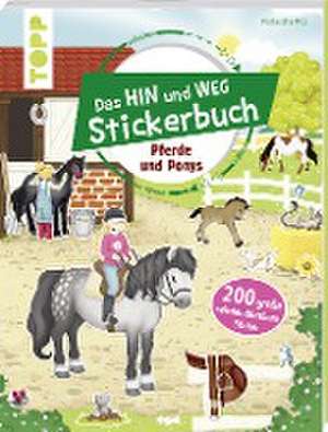 Das Hin-und-weg-Stickerbuch. Pferde und Ponys de Frechverlag