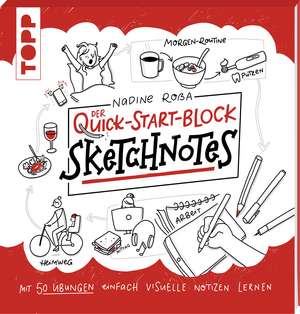 Sketchnotes. Der Quick-Start-Block de Nadine Roßa