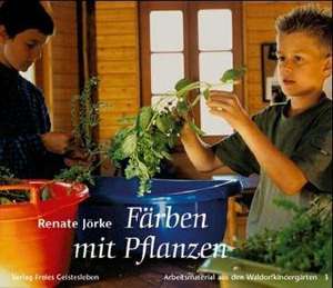 Färben mit Pflanzen de Renate Jörke