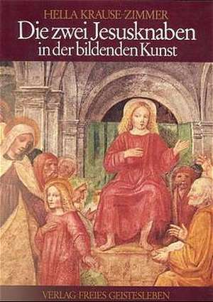 Die zwei Jesusknaben in der bildenden Kunst de Hella Krause-Zimmer