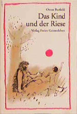 Das Kind und der Riese de Owen Barfield