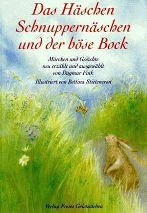 Das Häschen Schnuppernäschen und der böse Bock de Dagmar Fink