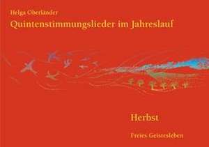 Quintenstimmungslieder im Jahreslauf. Herbst de Helga Oberländer