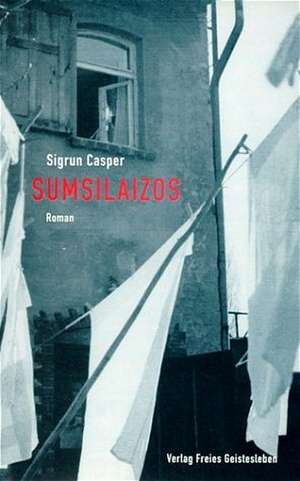 Sumsilaizos de Sigrun Casper