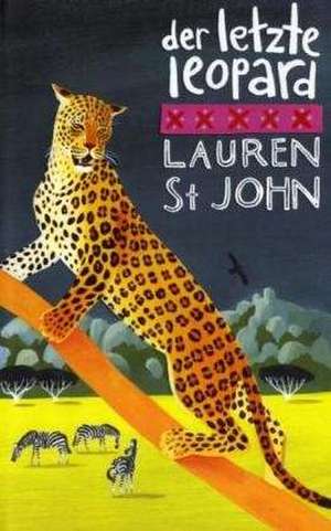 Der letzte Leopard de Lauren St. John