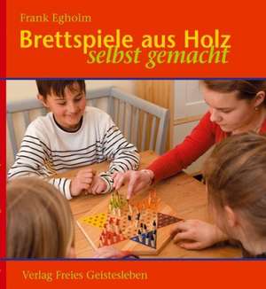 Brettspiele aus Holz de Frank Egholm