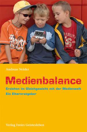 Medienbalance de Andreas Neider