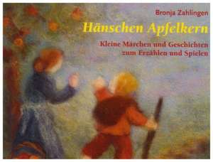 Hänschen Apfelkern de Bronja Zahlingen