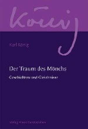 Der Traum des Mönchs de Karl König