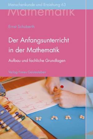 Der Anfangsunterricht in der Mathematik an Waldorfschulen de Ernst Schuberth